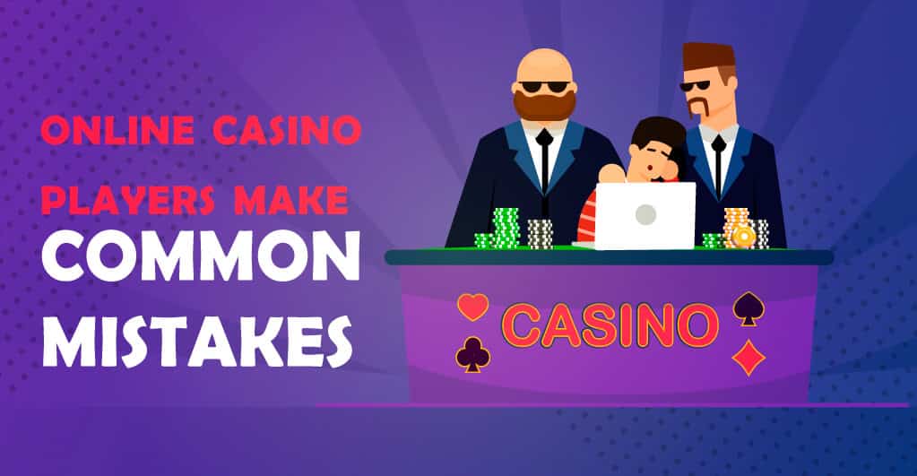 Mistakes to avoid while choosing online casinos